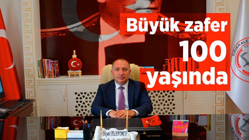 Büyük zafer 100 yaşında 