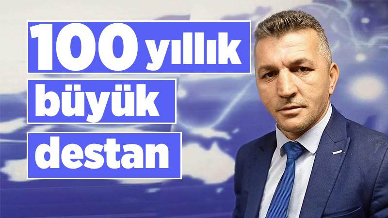 100 yıllık büyük destan 