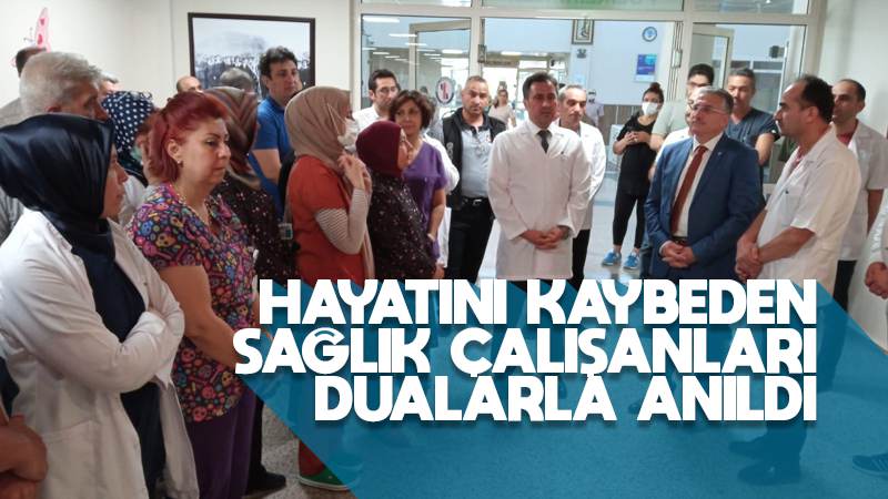 Sağlık çalışanları dualarla anıldı 