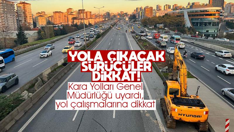 Yola çıkacak sürücüler dikkat!