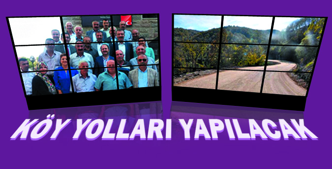 Köy yolları yapılacak