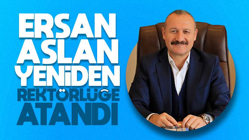 Rektör Aslan, yeniden atandı