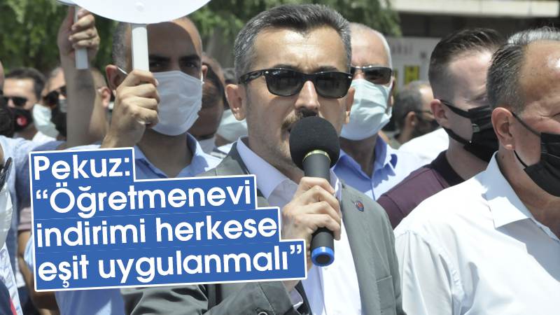 Pekuz: “Öğretmenevi indirimi herkese eşit uygulanmalı”