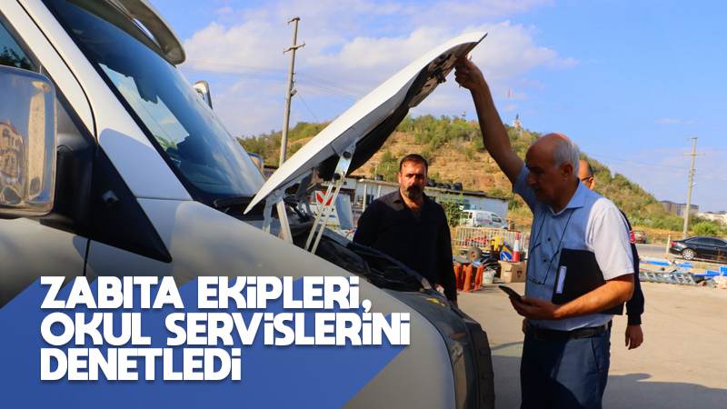 Okul servislerine zabıta denetimi