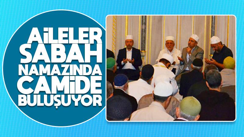 Aileler, sabah namazında camilerde buluşuyor 