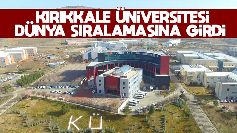 Kırıkkale Üniversitesi’nden dünya sıralaması 