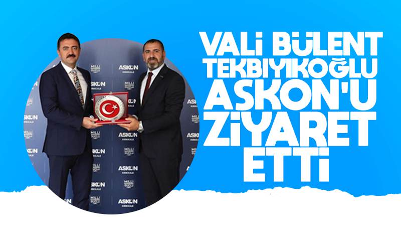 Tekbıyıkoğlu’ndan ASKON’a ziyaret 