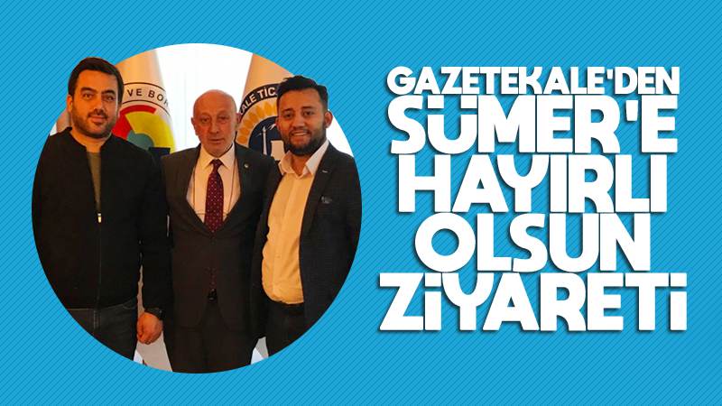 Gazetekale’den Sümer’e hayırlı olsun ziyareti 