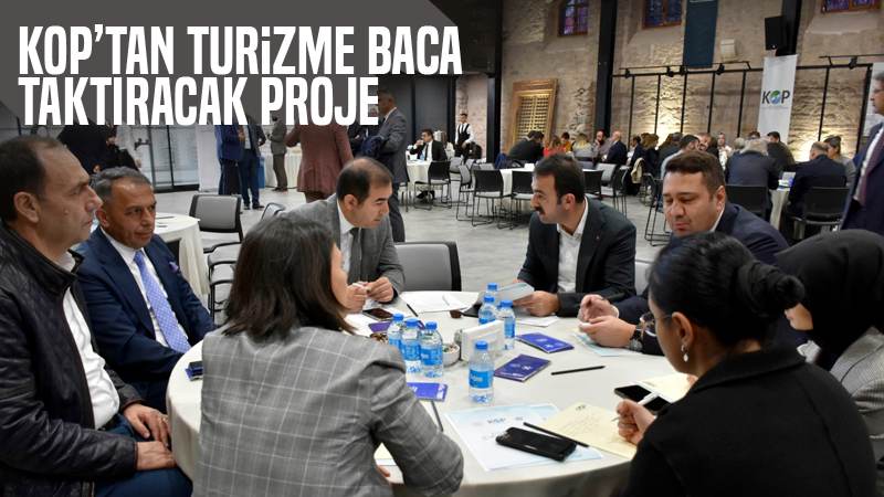 KOP’tan turizme baca taktıracak proje