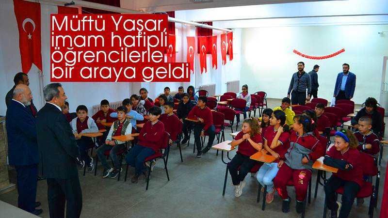 Müftü Yaşar, imam hatipli öğrencilerle bir araya geldi