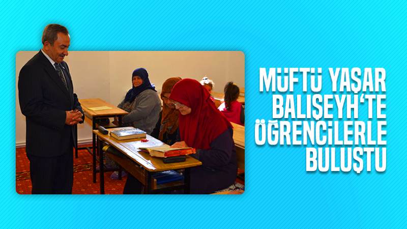 Müftü Yaşar, Balışeyh’te öğrencilerle buluştu