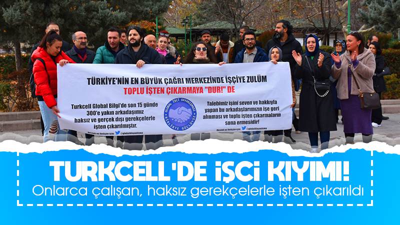 Turkcell’de işçi kıyımı!