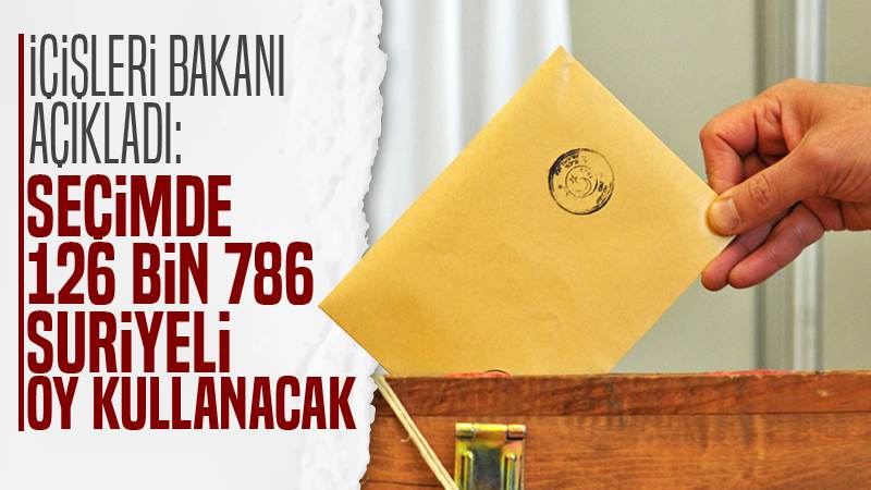 126 bin 786 Suriyeli oy kullanacak