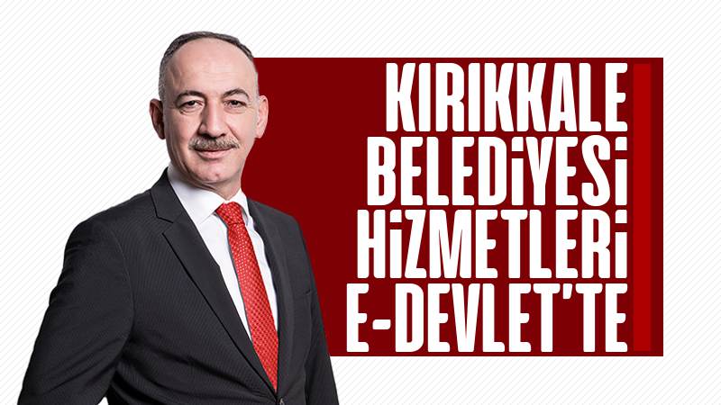 Kırıkkale Belediyesi hizmetleri e-devlette