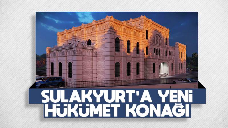 Sulakyurt’a yeni hükümet konağı