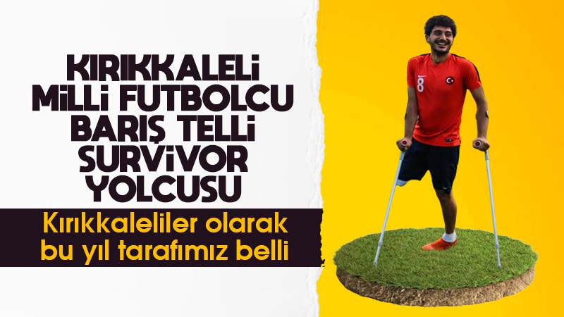 Ampute Messi Barış Telli Survivor’da 