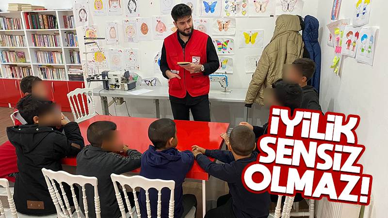 İyilik sensiz olmaz 