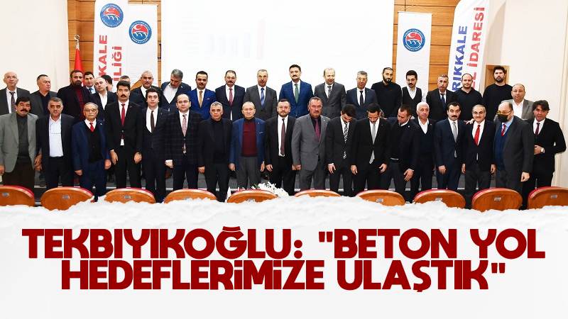 Tekbıyıkoğlu: “Beton yol hedeflerimize ulaştık”