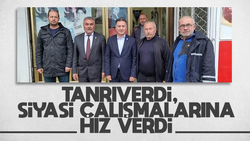 Tanrıverdi, siyasi çalışmalarına hız verdi 