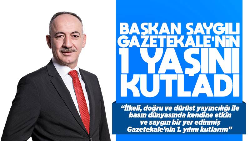 Başkan Saygılı, Gazetekale’nin 1. Yaşını kutladı 