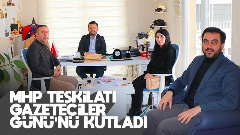 MHP Teşkilatı, Gazeteciler Günü’nü kutladı