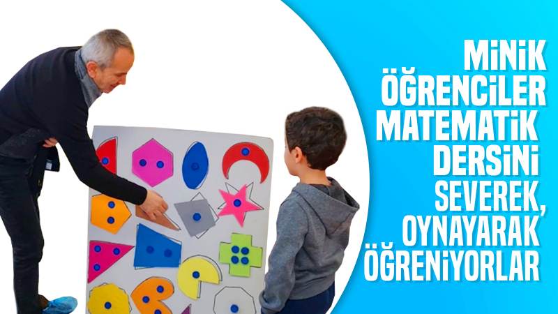 Öğrenciler matematik dersini severek, oynayarak öğreniyorlar