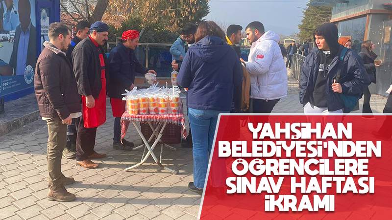 Yahşihan Belediyesi’nden öğrencilere sınav haftası ikramı