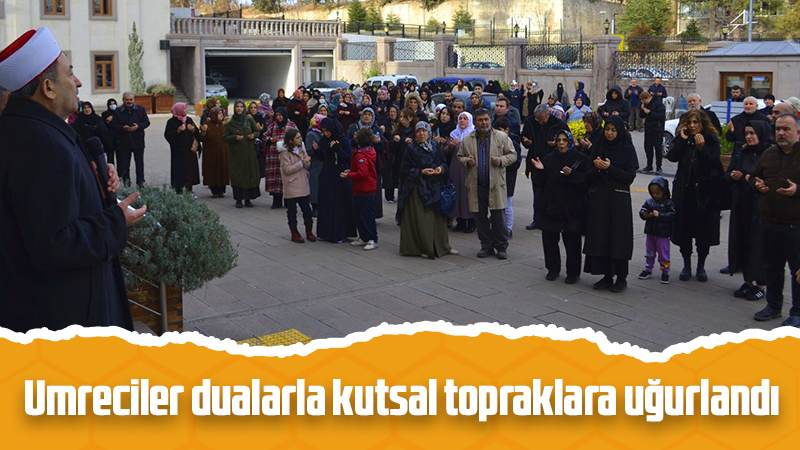 Umreciler dualarla kutsal topraklara uğurlandı