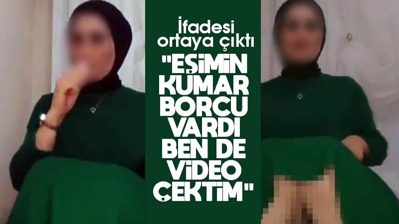 Çocuğunun yanında erotik canlı yayın açmıştı! İfadesinde ‘kocamın kumar borcu içi yaptım’ dedi