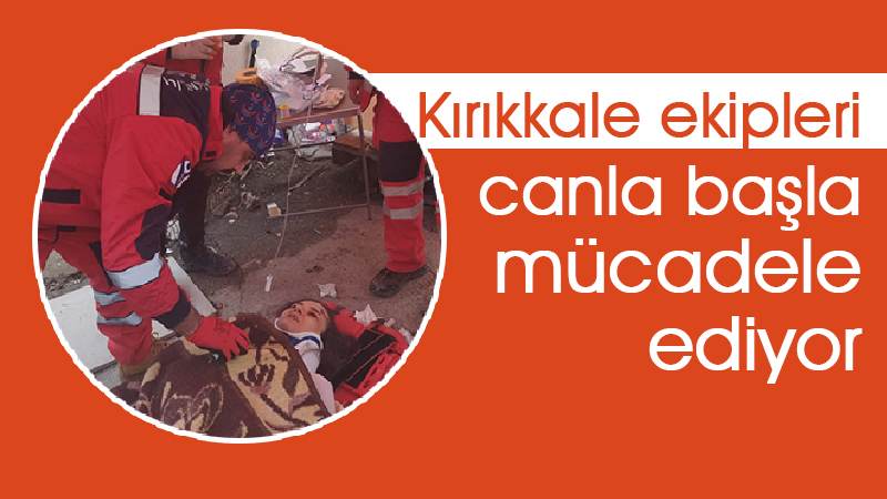 Kırıkkale ekipleri canla başla mücadele ediyor 