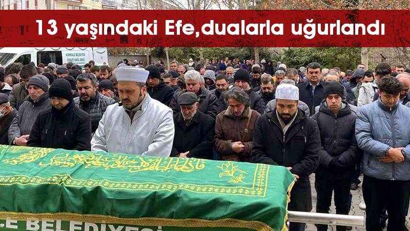 13 yaşındaki Efe, dualarla uğurlandı  