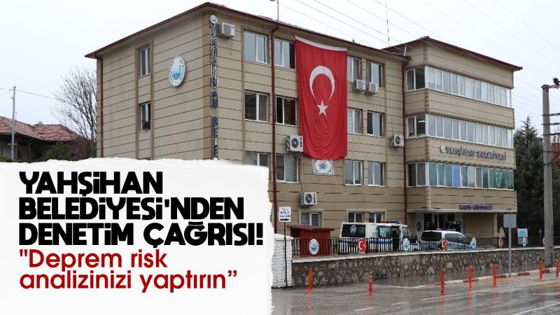 Yahşihan Belediyesi’nden denetim çağrısı