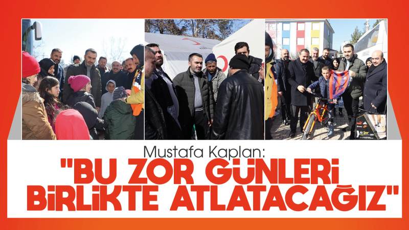 Kaplan: “Bu zor günleri birlikte atlatacağız”