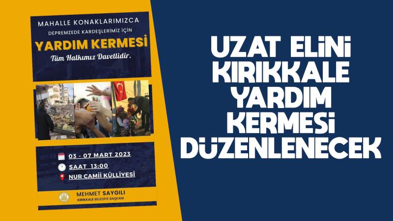 Uzat elini Kırıkkale yardım kermesi düzenlenecek 