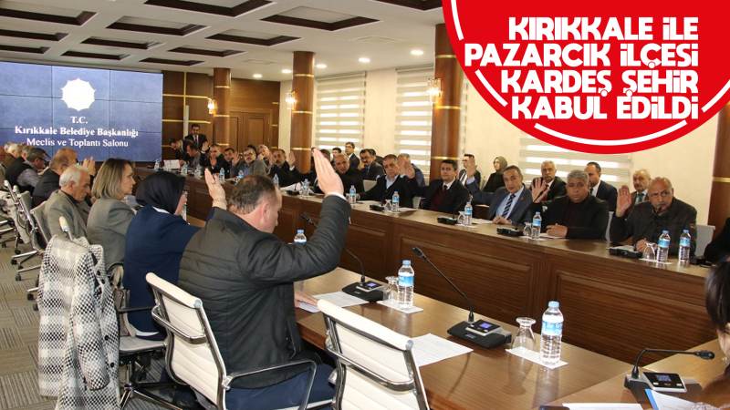 Kırıkkale ve Pazarcık kardeş şehir