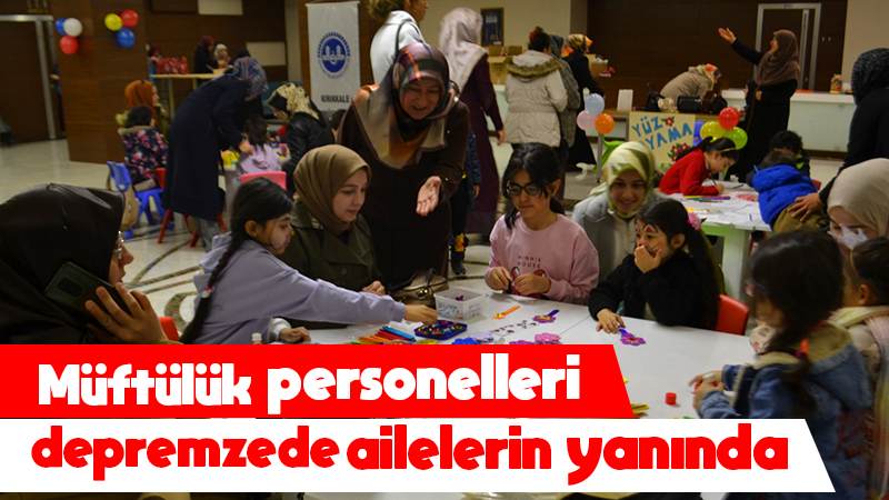 Müftülük personelleri depremzede ailelerin yanında 