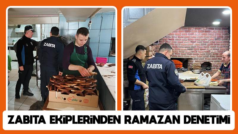 Zabıta ekiplerinden ramazan denetimi