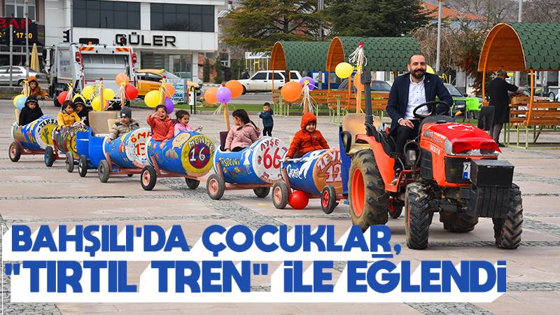 Bahşılı'da çocuklar, "tırtıl tren" ile eğlendi