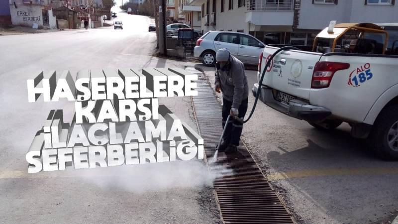 Haşerelere karşı ilaçlama seferberliği 