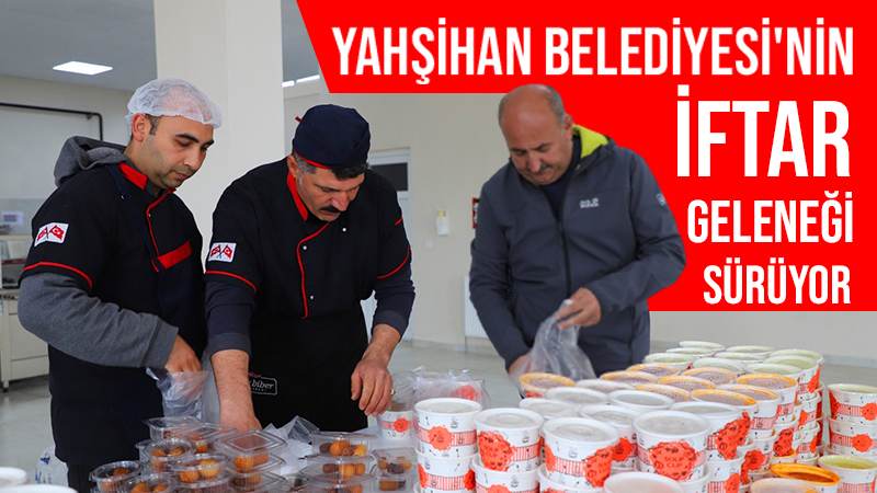 Yahşihan Belediyesi'nin iftar geleneği sürüyor