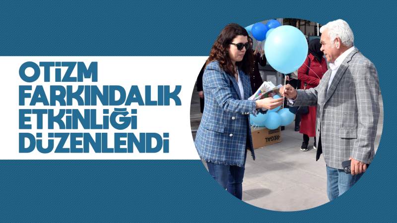 Otizm Farkındalık Günü etkinliği düzenlendi