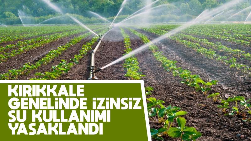 İzinsiz su kullanımı yasaklandı