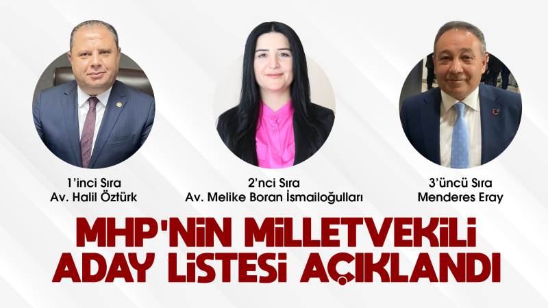 MHP'nin aday listesi açıklandı