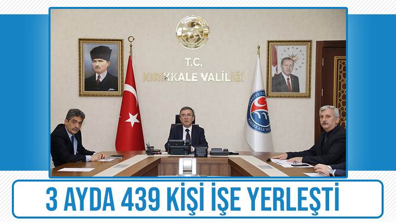 3 ayda 439 kişi işe yerleşti 