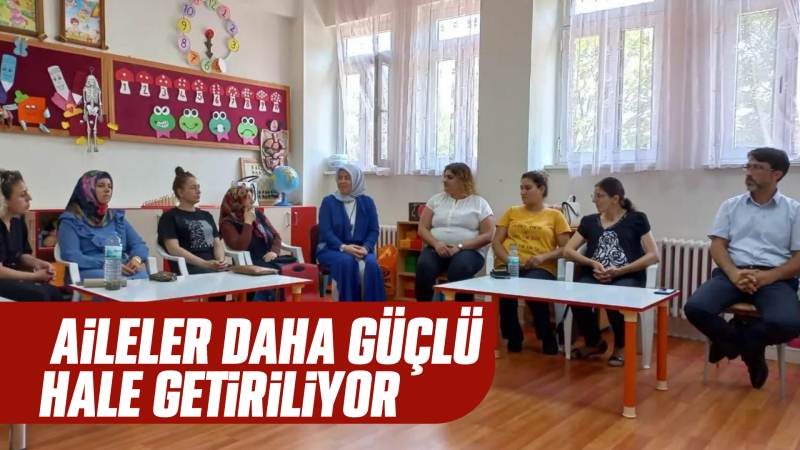 Aileler daha güçlü hale getiriliyor