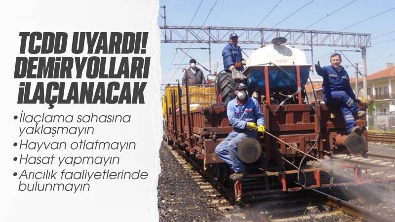 TCDD'den "tren yollarında otla mücadele için ilaçlama yapılacak" uyarısı