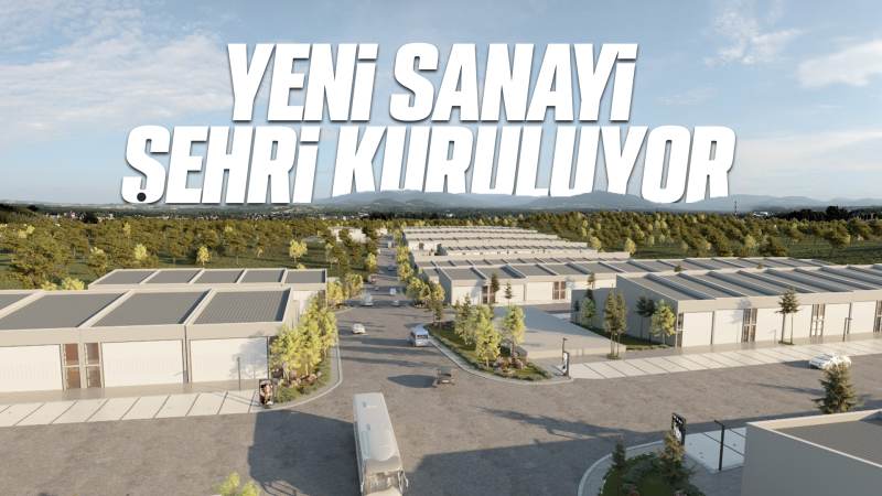 Yeni sanayi şehri kuruluyor 