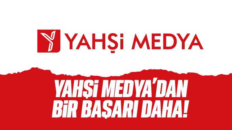 Yahşi Medya’dan bir başarı daha 