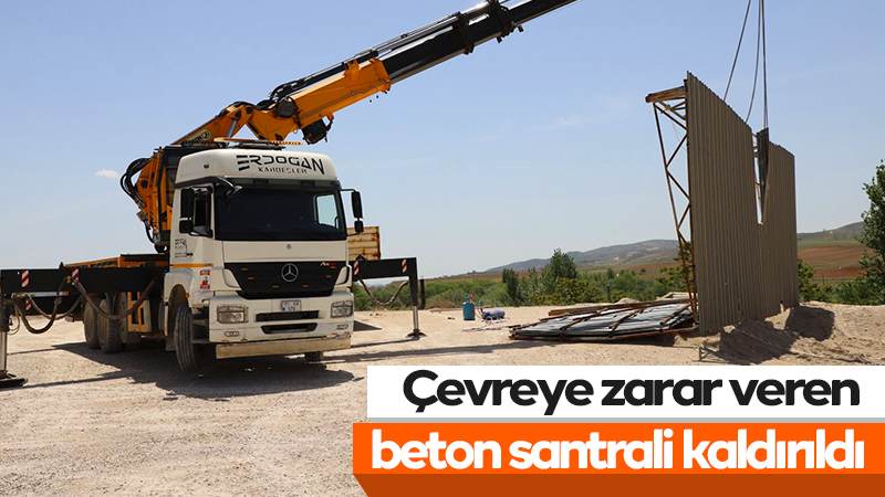 Çevreye zarar veren beton santrali kaldırıldı