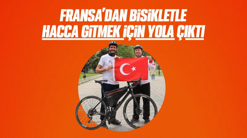 Fransa’dan bisikletle hacca gitmek için yola çıktı 